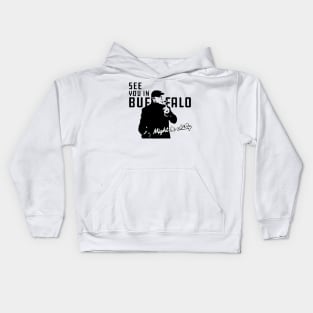 See You in Buffalo Might Be Chilly Kids Hoodie